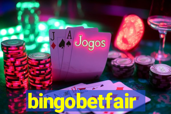 bingobetfair