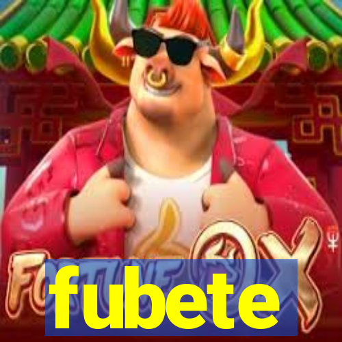 fubete