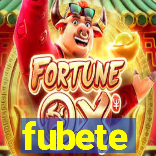 fubete