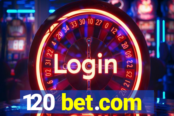 120 bet.com