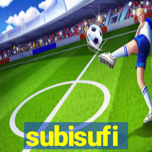 subisufi