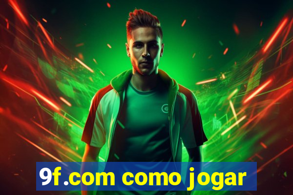 9f.com como jogar