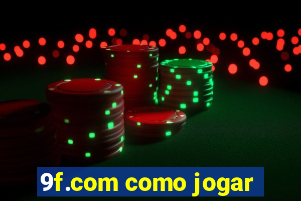 9f.com como jogar