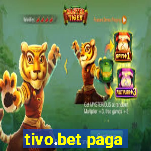 tivo.bet paga