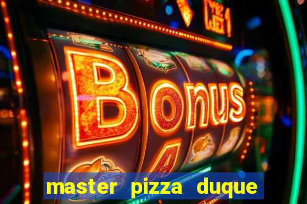 master pizza duque de caxias parque fluminense