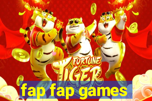 fap fap games