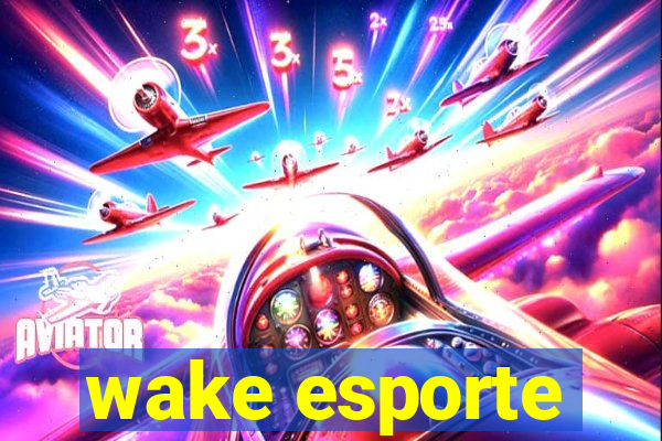 wake esporte