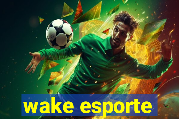 wake esporte