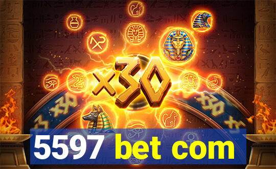 5597 bet com