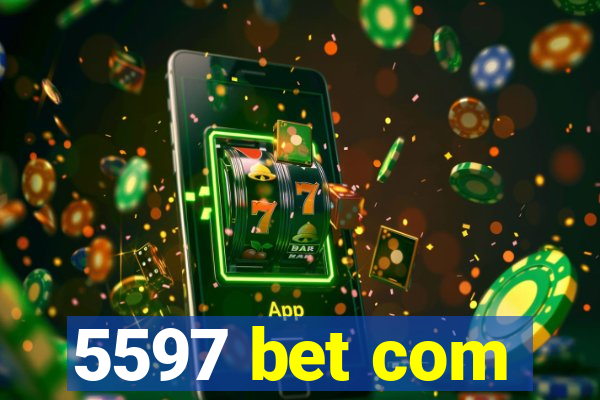 5597 bet com