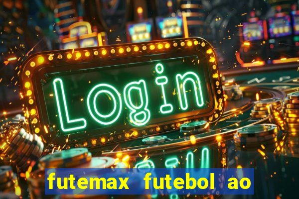 futemax futebol ao vivo hd