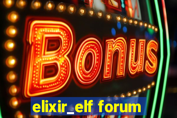 elixir_elf forum