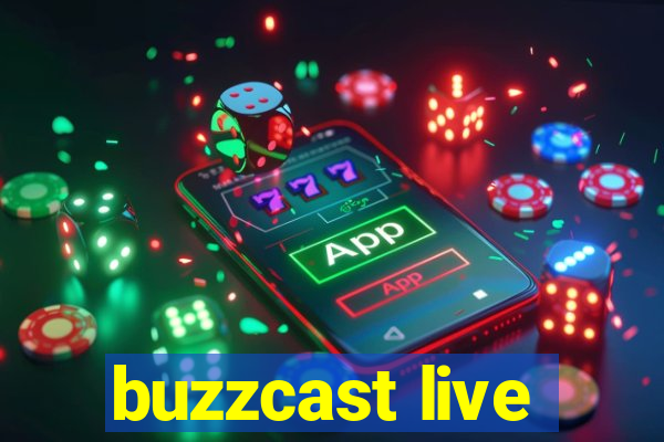 buzzcast live