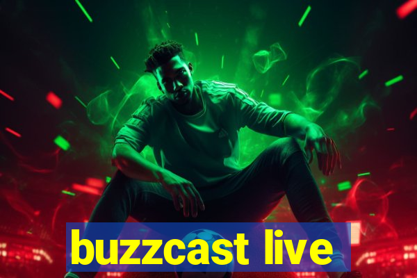 buzzcast live