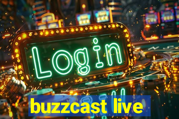 buzzcast live