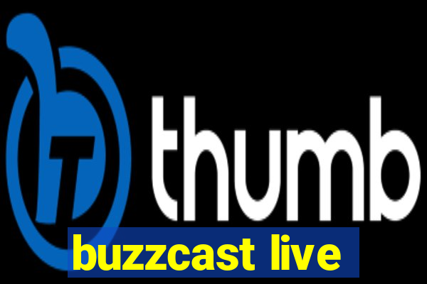 buzzcast live