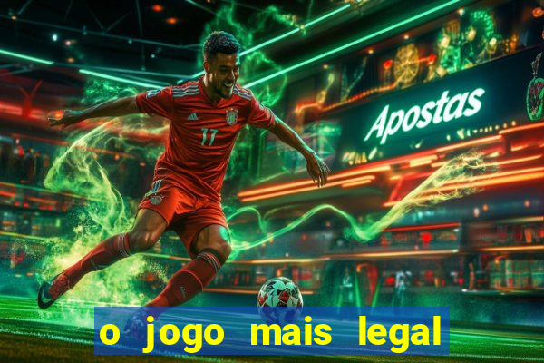 o jogo mais legal do mundo para celular