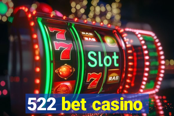 522 bet casino