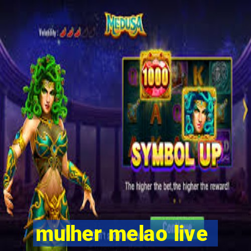 mulher melao live