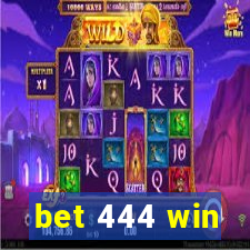 bet 444 win