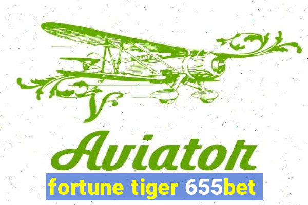 fortune tiger 655bet