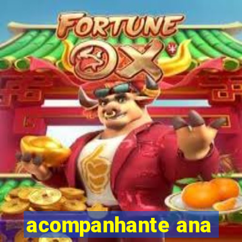 acompanhante ana