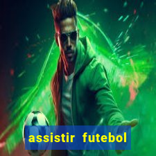 assistir futebol online play hd