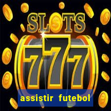 assistir futebol online play hd