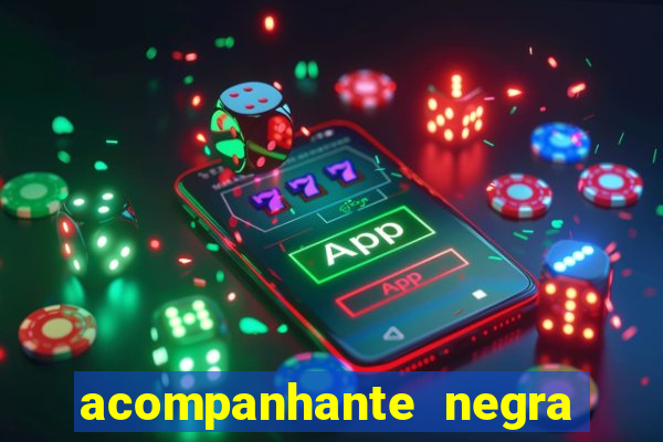 acompanhante negra porto alegre