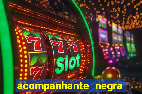 acompanhante negra porto alegre