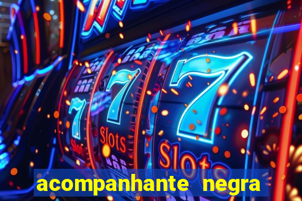 acompanhante negra porto alegre