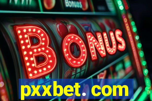 pxxbet. com