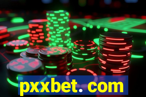 pxxbet. com