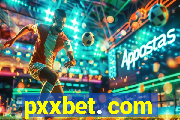 pxxbet. com