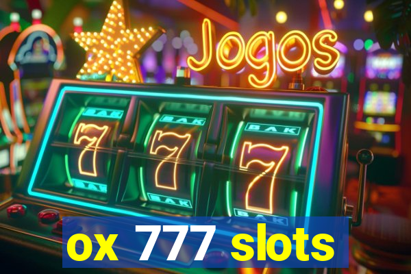 ox 777 slots