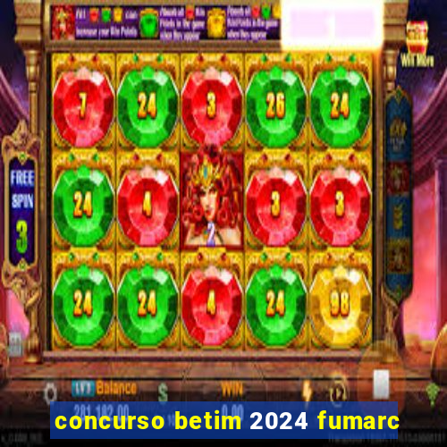 concurso betim 2024 fumarc