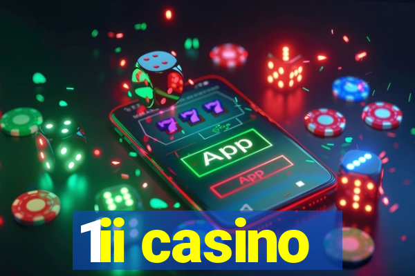 1ii casino