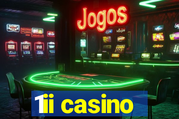 1ii casino