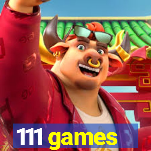 111 games