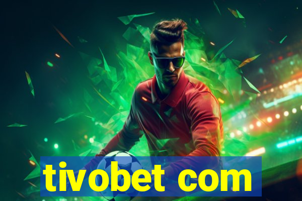 tivobet com