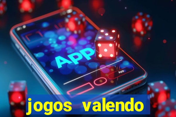 jogos valendo dinheiro online