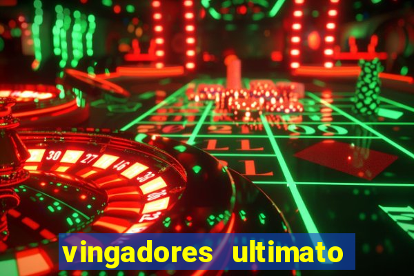 vingadores ultimato filme completo dublado online gratis