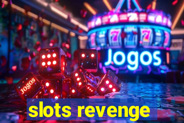 slots revenge