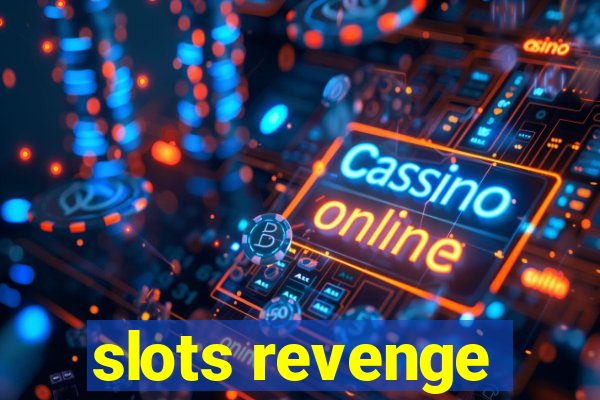 slots revenge