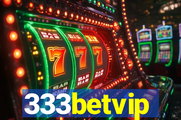 333betvip