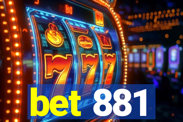 bet 881