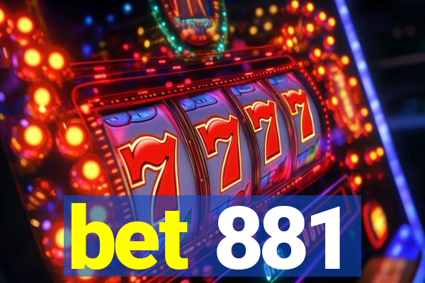 bet 881