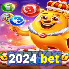 2024 bet