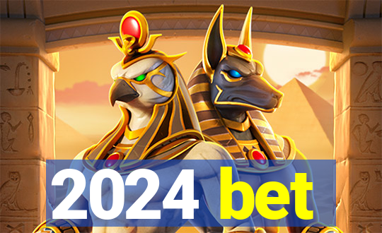 2024 bet