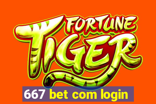 667 bet com login